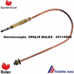thermocouple BULEX opalis   05114500 , sécurité thermique, détection de chaleur de la  flamme de la veilleuse SAUNIER DUVAL