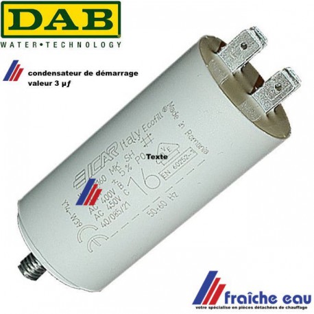 condensateur de démarrage pour moteur électrique de pompe DAB valeur 3 µf  DAB