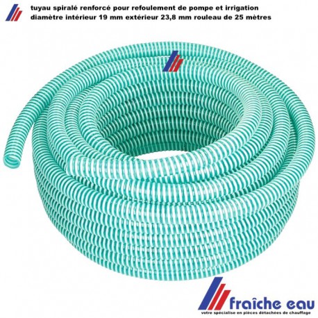 tuyau spiralé renforcé 3/4 pour évacuation de pompe diamètre 19 x 23,8 mm PVC souple , pression max 6 bars