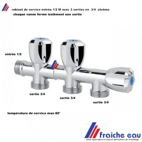 robinet triple service chrôme, entrée 1/2M avec 3 sorties indépendantes en 3/4,  robinet 3 voies combiné avec 3 sorties