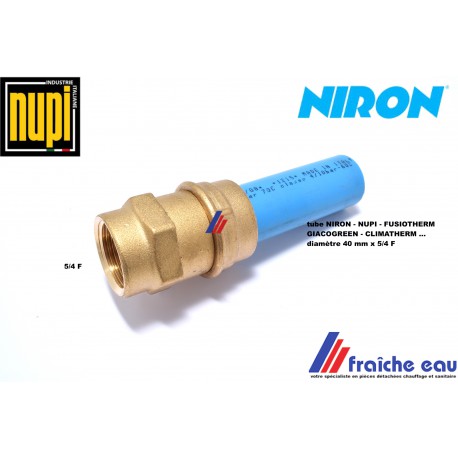 raccord mécanique  à compression pour tube NIRON - NUPI - FUSIOTHERM diamètre 40 x 5/4 F 