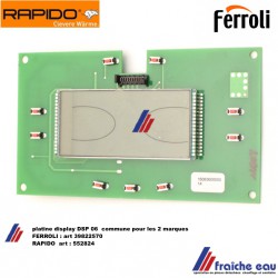 platine display , print RAPIDO 552824 type DSP 06 ,carte électronique  affichage de tableau de bord FERROLI 39822570