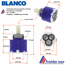 cartouche céramique basse pression diamètre 40 mm art: 00 121492 pour robinet mitigeur BLANCO remplace 120089