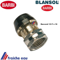 raccord express  automatique BLANSOL 1/2F  pour tube ALPEX  16 x 2 mm auto sertissage , brevet BARBI à houdeng, ronquieres