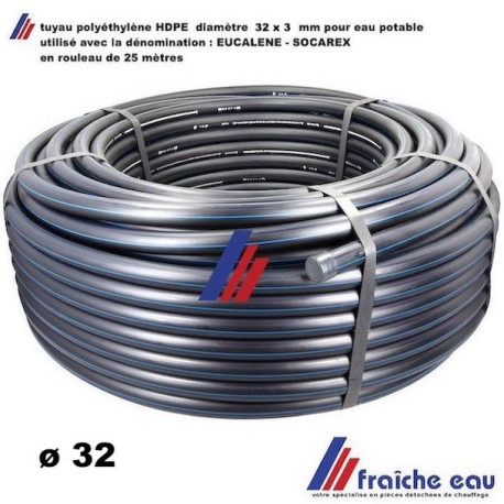 tube en polyéthylène appellation SOCAREX - EUCALENE diamètre 32 x 3 mm pour la distribution d'eau froide