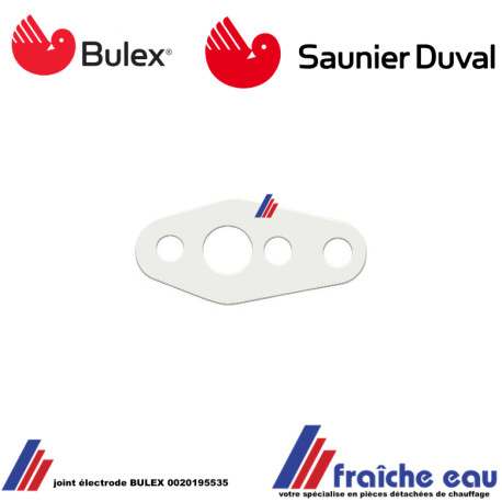 joint électrode BULEX - SAUNIER DUVAL 0020195535
