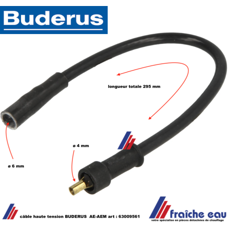 câble d'allumage haute tension BUDERUS pour AE - AEM art : 63009561 longueur 290 mm