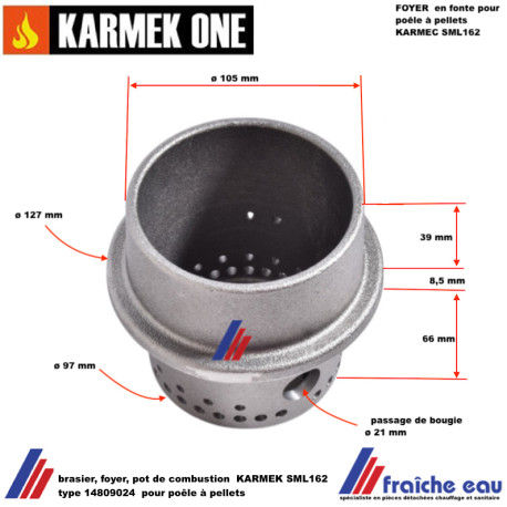 brasier, foyer, pot de combusion pour poêle à pellets KARMEK SML162 type 14809024