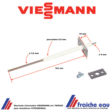 électrode d'ionisation VIESSMANN art: 7856565 pour chaudières VITOCROSSAL
